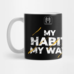 My Habit My Way Mug